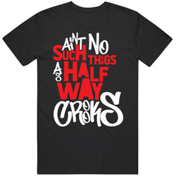 Aint No Such Things As Half Way Crooks Black Mens Size Large T Shirt Aint No Such Things As Half Way Crooks Black Mens Size Large T Shirt