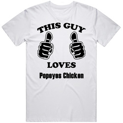 This Guy Loves Popeyes Chicken Funny Food Mens Size Large White  T Shirt