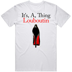 Its A Louboutin Thing Mens Size Large White T Shirt Its A Louboutin Thing Mens Size Large White T Shirt