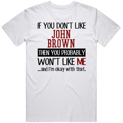 If You Don' T Like John Brown You Won't Like Me Novel Character Mens Size Large White T Shirt If You Don' T Like John Brown You Won't Like Me Novel Character Mens Size Large White T Shirt