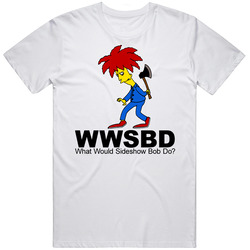 What Would Sideshow Bob Do Mens Size Large White T Shirt What Would Sideshow Bob Do Mens Size Large White T Shirt