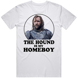 Game Of Thrones Sandor The Hound Clegane Is My Homeboy Funny Parody Fan Mens Size Large White T Shirt Game Of Thrones Sandor The Hound Clegane Is My Homeboy Funny Parody Fan Mens Size Large White T Shirt