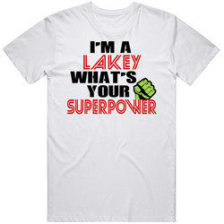 Im A Lakey Whats Your Superpower Funny Last Name Mens Size Large White T Shirt Im A Lakey Whats Your Superpower Funny Last Name Mens Size Large White T Shirt