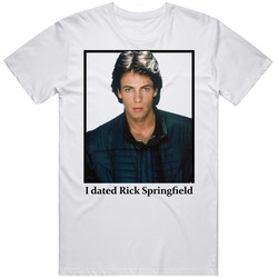 I Dated Rick Springfield Mens Size Large White T Shirt I Dated Rick Springfield Mens Size Large White T Shirt