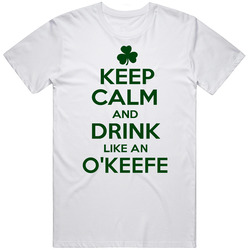 Keep Calm And Drink Like  An O'keefe Irish Mens Size Large White  T Shirt
