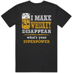 I Make Whiskey Disappear Unisex T Shirt I Make Whiskey Disappear Unisex T Shirt