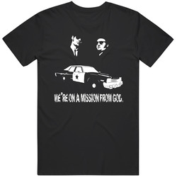 The Blues Brothers Were On A Mission From God Jake And Elwood Police Car Movie Quote Unisex T Shirt The Blues Brothers Were On A Mission From God Jake And Elwood Police Car Movie Quote Unisex T Shirt