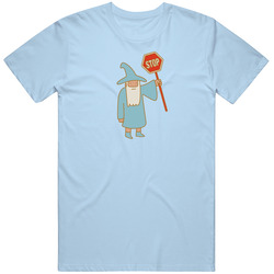 Gandalf And New Traffic Laws Stop Funny A.pig.in. Unisex T Shirt Gandalf And New Traffic Laws Stop Funny A.pig.in. Unisex T Shirt