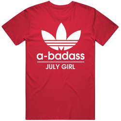 A Badass July Girl Cool Birthday Month Women's Gift Unisex T Shirt A Badass July Girl Cool Birthday Month Women's Gift Unisex T Shirt