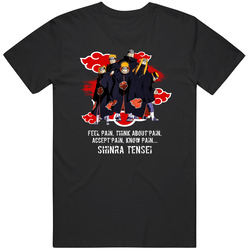 Anime - Shinra Tensei - Feel Pain, Think About Pain, Accept Pain, Know Pain Unisex T Shirt Anime - Shinra Tensei - Feel Pain, Think About Pain, Accept Pain, Know Pain Unisex T Shirt