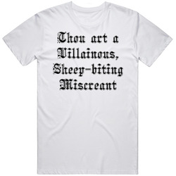 Villainous, Sheep-biting Miscreant Unisex T Shirt Villainous, Sheep-biting Miscreant Unisex T Shirt