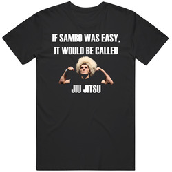 If Sambo Was Easy, It Would Be Called Jiu Jitsu - Nurmagomedov Khabib Unisex T Shirt If Sambo Was Easy, It Would Be Called Jiu Jitsu - Nurmagomedov Khabib Unisex T Shirt