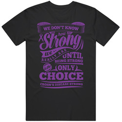 Crohns Disease Strong Unisex T Shirt Crohns Disease Strong Unisex T Shirt