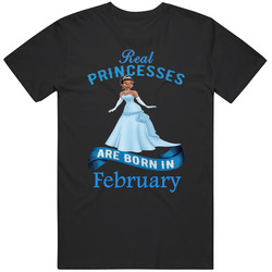 Real Princesses Are Born In February Tiana Dark Unisex T Shirt Real Princesses Are Born In February Tiana Dark Unisex T Shirt