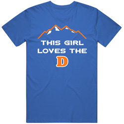 This Girl Loves The D Football Denver Peyton Omaha Unisex T Shirt This Girl Loves The D Football Denver Peyton Omaha Unisex T Shirt