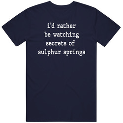 I'd Rather Be Watching Secret Of Sulphur Springs Disney Plus Fan Tv Show Cool Essential Gift Unisex T Shirt I'd Rather Be Watching Secret Of Sulphur Springs Disney Plus Fan Tv Show Cool Essential Gift Unisex T Shirt