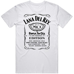 Born To Die Unisex T Shirt Born To Die Unisex T Shirt