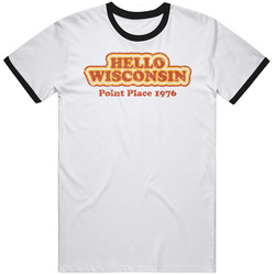 Hello Wisconsin Point Place That 70s Show Retro Tv Show Fictional Town Unisex T Shirt Hello Wisconsin Point Place That 70s Show Retro Tv Show Fictional Town Unisex T Shirt