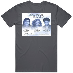 The Royal Triad King Queen And The Prince Music Legends Never Die Unisex T Shirt The Royal Triad King Queen And The Prince Music Legends Never Die Unisex T Shirt