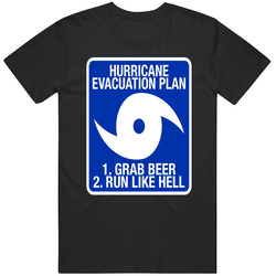 Hurricane Evacuation Plan 1. Grab Beer 2. Run Like Hell Funny Unisex T Shirt Hurricane Evacuation Plan 1. Grab Beer 2. Run Like Hell Funny Unisex T Shirt