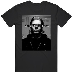 All Monster Are Human,black Unisex T Shirt All Monster Are Human,black Unisex T Shirt