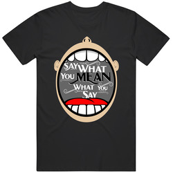 Say What You Mean Unisex Size Large T Shirt Say What You Mean Unisex Size Large T Shirt