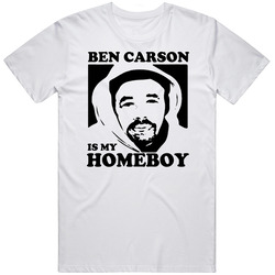 Ben Carson Is My Homeboy 2016 Republican Unisex Size Large T Shirt Ben Carson Is My Homeboy 2016 Republican Unisex Size Large T Shirt