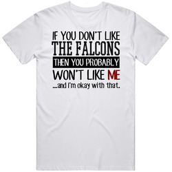 If You Don't Like The Falcons Unisex Size Large T Shirt If You Don't Like The Falcons Unisex Size Large T Shirt