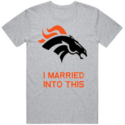 Denver Broncos Shirt I Married Into This Unisex Size Large T Shirt Denver Broncos Shirt I Married Into This Unisex Size Large T Shirt