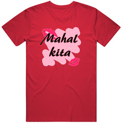 Mahal Kita 1 Unisex Size Large T Shirt Mahal Kita 1 Unisex Size Large T Shirt