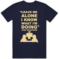 Leave Me Alone I Know What I'm Doing Unisex Size Large T Shirt Leave Me Alone I Know What I'm Doing Unisex Size Large T Shirt