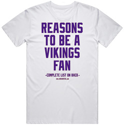 Reasons To Be A Minnesota Vikings Fan: A Funny, Blank Back T-shirt, Gag Gift For Minnesota Vikings Fans; Or A Great Wardrobe Addition For All Minnesota Vikings Haters! Unisex Size Large T Shirt Reasons To Be A Minnesota Vikings Fan: A Funny, Blank Back T-shirt, Gag Gift For Minnesota Vikings Fans; Or A Great Wardrobe Addition For All Minnesota Vikings Haters! Unisex Size Large T Shirt
