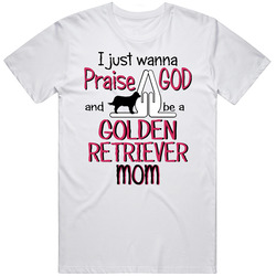Praise God Golden Retriever Mom Unisex Size Large T Shirt Praise God Golden Retriever Mom Unisex Size Large T Shirt