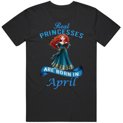 Real Princesses Are Born In April Merida Dark Unisex Size Large T Shirt Real Princesses Are Born In April Merida Dark Unisex Size Large T Shirt