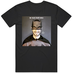 Be Your Own Hero - Black Unisex Size Large T Shirt Be Your Own Hero - Black Unisex Size Large T Shirt