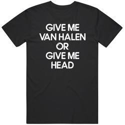 Give Me Unisex Size Large T Shirt Give Me Unisex Size Large T Shirt