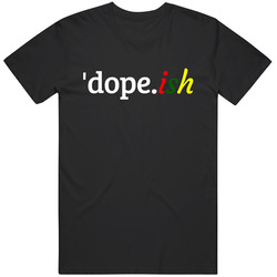 Dope Dope-ish Women's Unisex Size Large T Shirt Dope Dope-ish Women's Unisex Size Large T Shirt