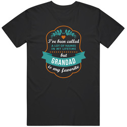 Family I Have Been Called A Lot Of Names In My Life But Grandpa Is My Favorite Unisex Size Large T Shirt Family I Have Been Called A Lot Of Names In My Life But Grandpa Is My Favorite Unisex Size Large T Shirt