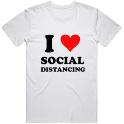 I Love Social Distancing Unisex Size Large T Shirt I Love Social Distancing Unisex Size Large T Shirt