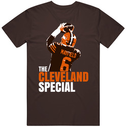 The Cleveland Special Baker Mayfield Fan Unisex T Shirt The Cleveland Special Baker Mayfield Fan Unisex T Shirt