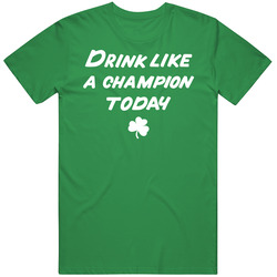Drink Like A Champion Today Funny Saint Patricks Day Unisex T Shirt Drink Like A Champion Today Funny Saint Patricks Day Unisex T Shirt