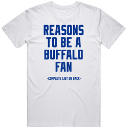 Reasons To Be A Buffalo Fan - Gag Gift Novelty T-shirt – Nfl - Anti Buffalo Bills Unisex T Shirt Reasons To Be A Buffalo Fan - Gag Gift Novelty T-shirt – Nfl - Anti Buffalo Bills Unisex T Shirt