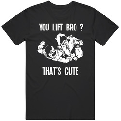 Bjj You Lift Bro Unisex T Shirt Bjj You Lift Bro Unisex T Shirt