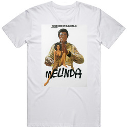 Melinda 1972 Popular Blaxploitation Movie Fan Unisex T Shirt Melinda 1972 Popular Blaxploitation Movie Fan Unisex T Shirt
