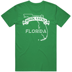 Florida Born Lucky Proud Irish St Patricks Day Unisex T Shirt Florida Born Lucky Proud Irish St Patricks Day Unisex T Shirt