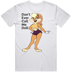 Lola Bunny Don't Ever Call Me Doll Unisex T Shirt Lola Bunny Don't Ever Call Me Doll Unisex T Shirt