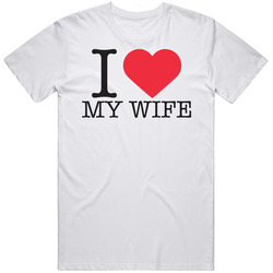 I Love My Wife Funny Heart Marriage Just Married Unisex T Shirt I Love My Wife Funny Heart Marriage Just Married Unisex T Shirt