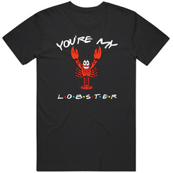 You'remylobster Unisex T Shirt You'remylobster Unisex T Shirt