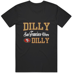 Dilly San Francisco 49ers Dilly Unisex T Shirt Dilly San Francisco 49ers Dilly Unisex T Shirt