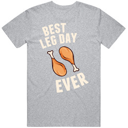 Best Leg Day Ever Thanksgiving Unisex T Shirt Best Leg Day Ever Thanksgiving Unisex T Shirt